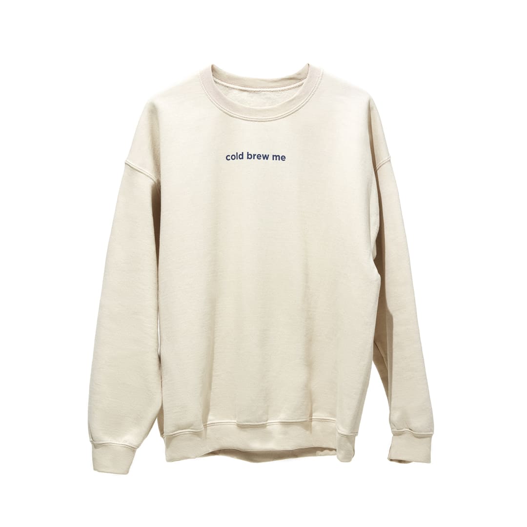 'Cold Brew Me' Sweatshirt